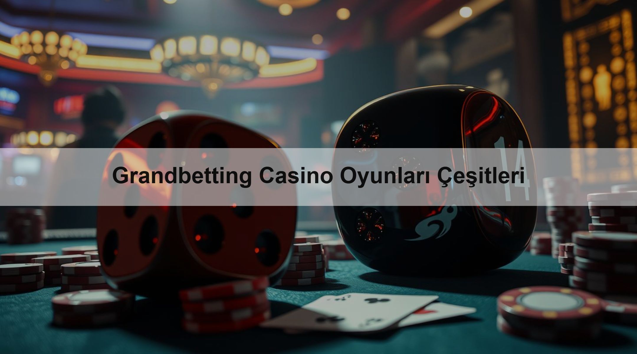 Grandbetting Casino Oyunları Çeşitleri 1 Grandbetting Casino Oyunları Çeşitleri