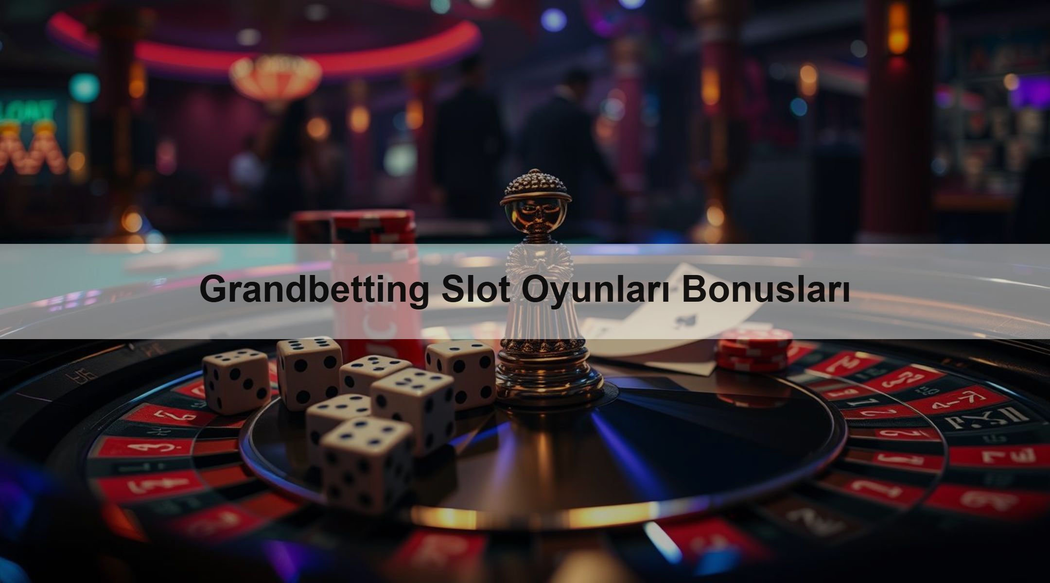 Grandbetting Slot Oyunları Bonusları 1 Grandbetting Slot Oyunları Bonusları
