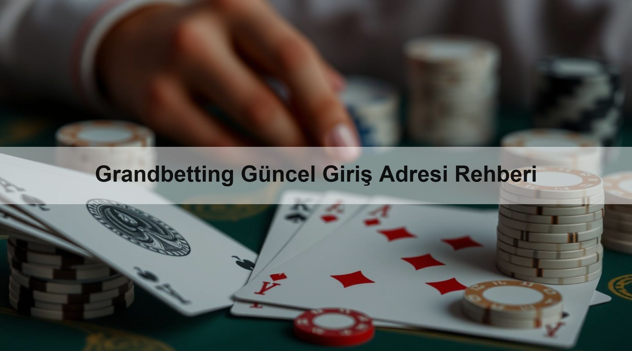 Grandbetting Güncel Giriş Adresi Rehberi 1 Grandbetting Güncel Giriş Adresi Rehberi